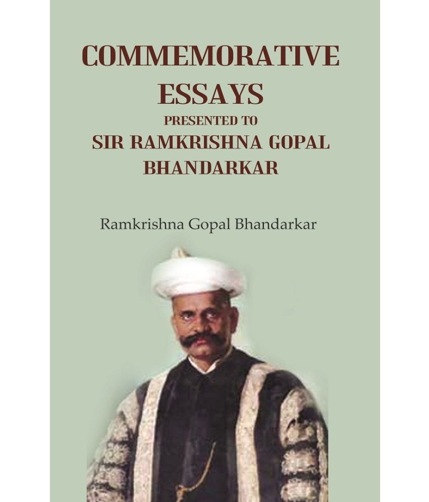     			Commemorative Essays Presented to Sir Ramkrishna Gopal Bhandarkar