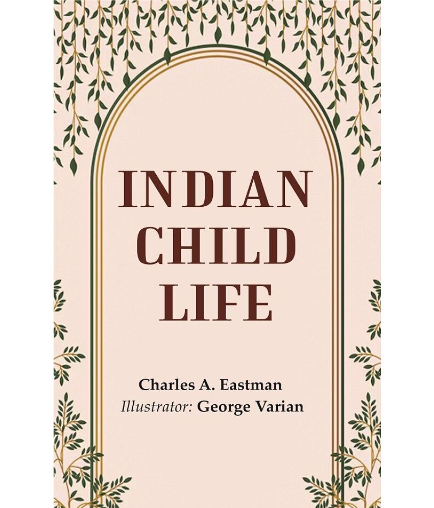     			Indian Child Life [Hardcover]