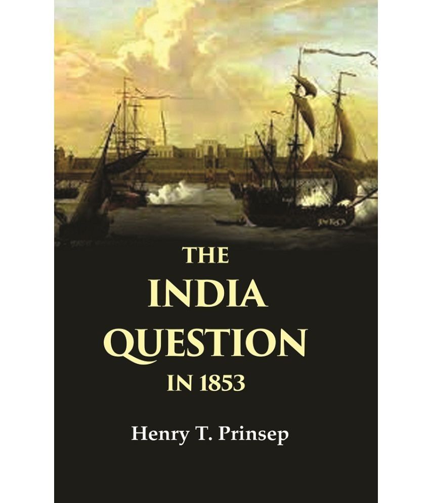     			The India Question in 1853 [Hardcover]