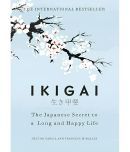 IKIGAI - THE JAPANESE SECRET TO A LONG AND HAPPY LIFE Hard Cover  1 January 2018