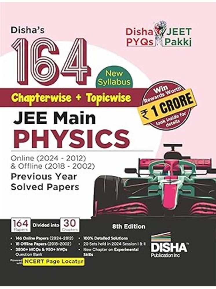     			Disha's 164 New Syllabus Chapter-wise + Topic-wise JEE Main Physics Online (2024 - 2012) & Offline (2018 - 2002) Previous Year Solved Papers 8th Edition | NCERT PYQ Question Bank with 100% Solutions Paperback – 24 April 2024