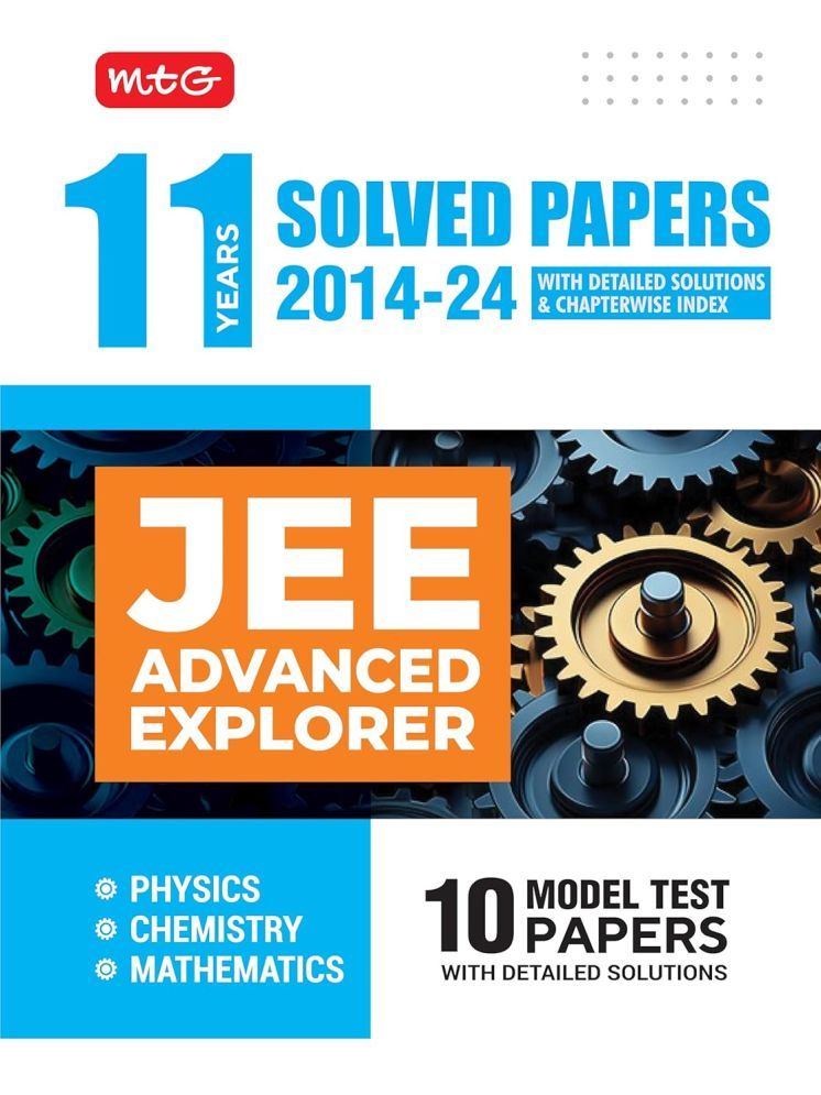     			MTG 11 Year JEE Advanced Previous Year Solved Papers (PYQ Book) with Chapterwise Detailed Solutions Physics, Chemistry & Mathematics For 2025 Exam | JEE Advanced Explorer & 10 Model Test Papers with Solutions