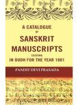 A Catalogue Of Sanskrit Manuscripts Existing In Oudh For The Year 1881