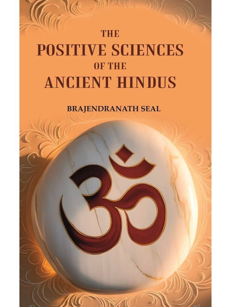     			The Positive Sciences of the Ancient Hindus