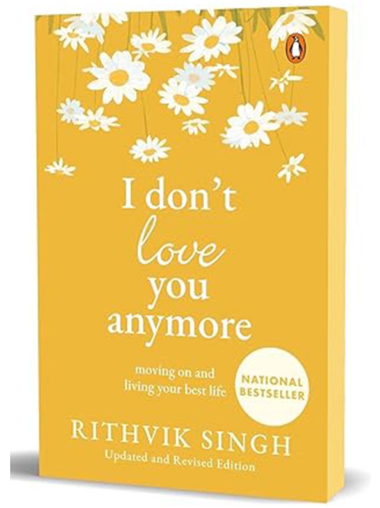     			I Don't Love You Anymore: Moving On and Living Your Best Life | National Bestseller by Rithvik Singh