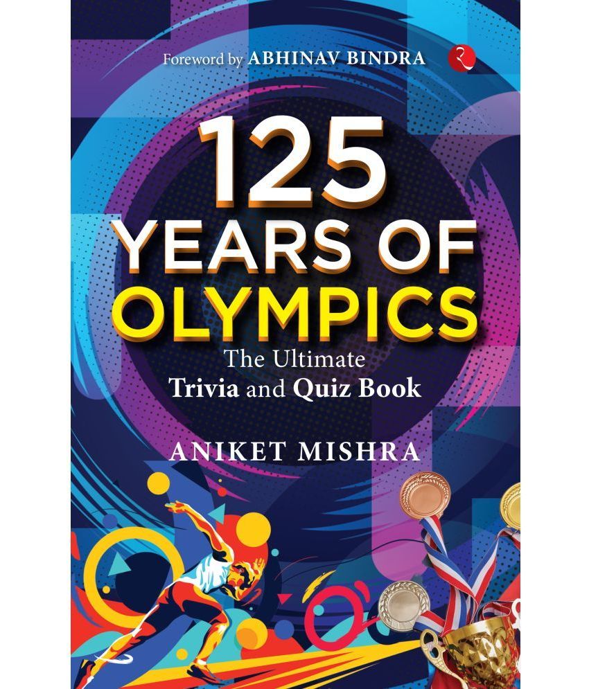     			125 Years of Olympics: The Ultimate Trivia and Quiz Book