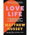 Love Life: How to raise your standards, find your person and live happily (no matter what) Paperback  15 May 2024