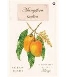 Mangifera indica: A Biography of the Mango