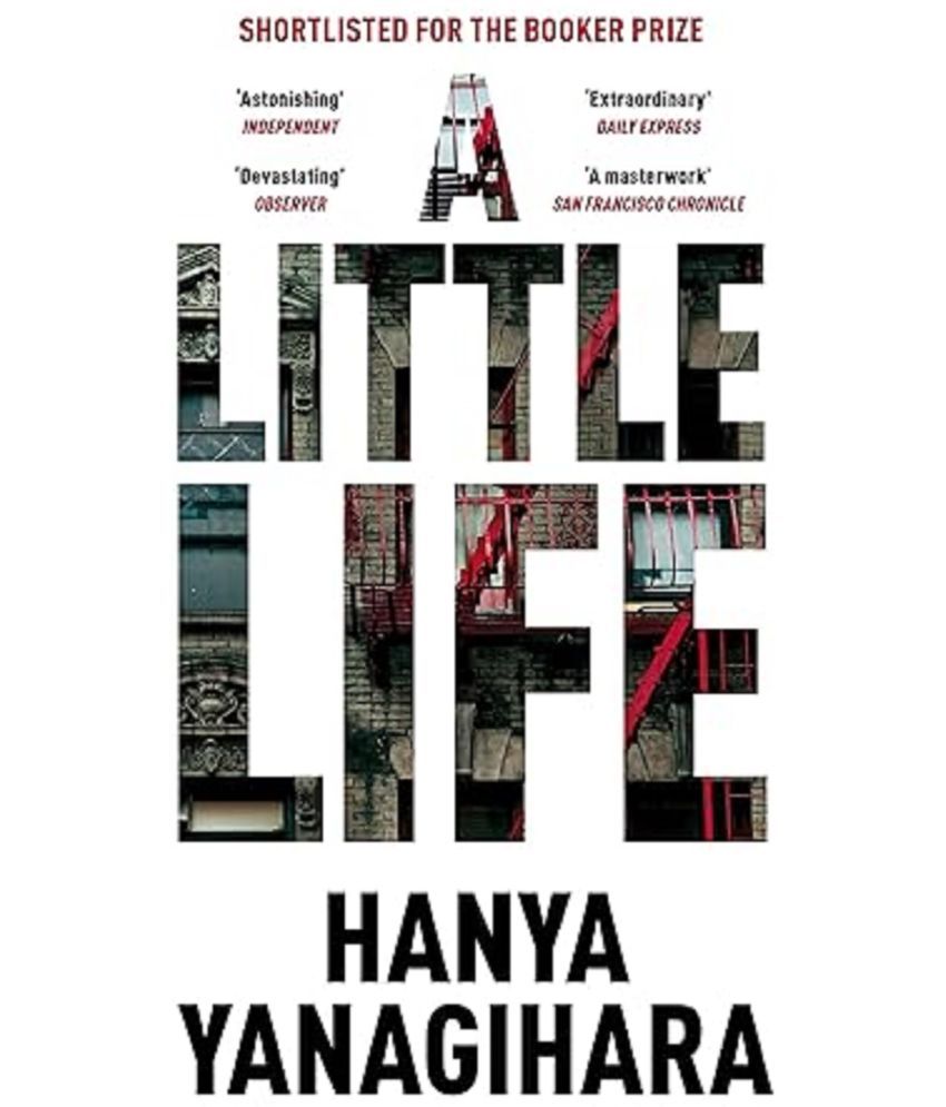     			A Little Life Novel By Hanya Yanagihara