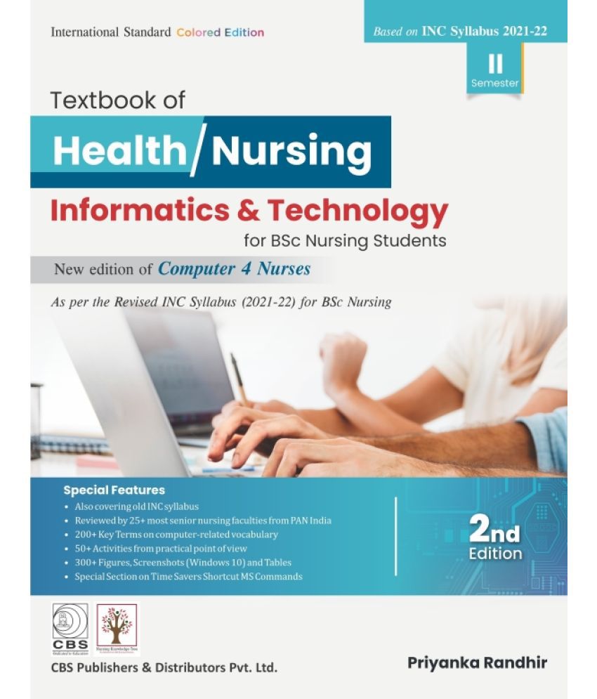     			Textbook of Health/Nursing Informatics & Technology for BSc Nursing Students (Based on New INC) 2nd Edition