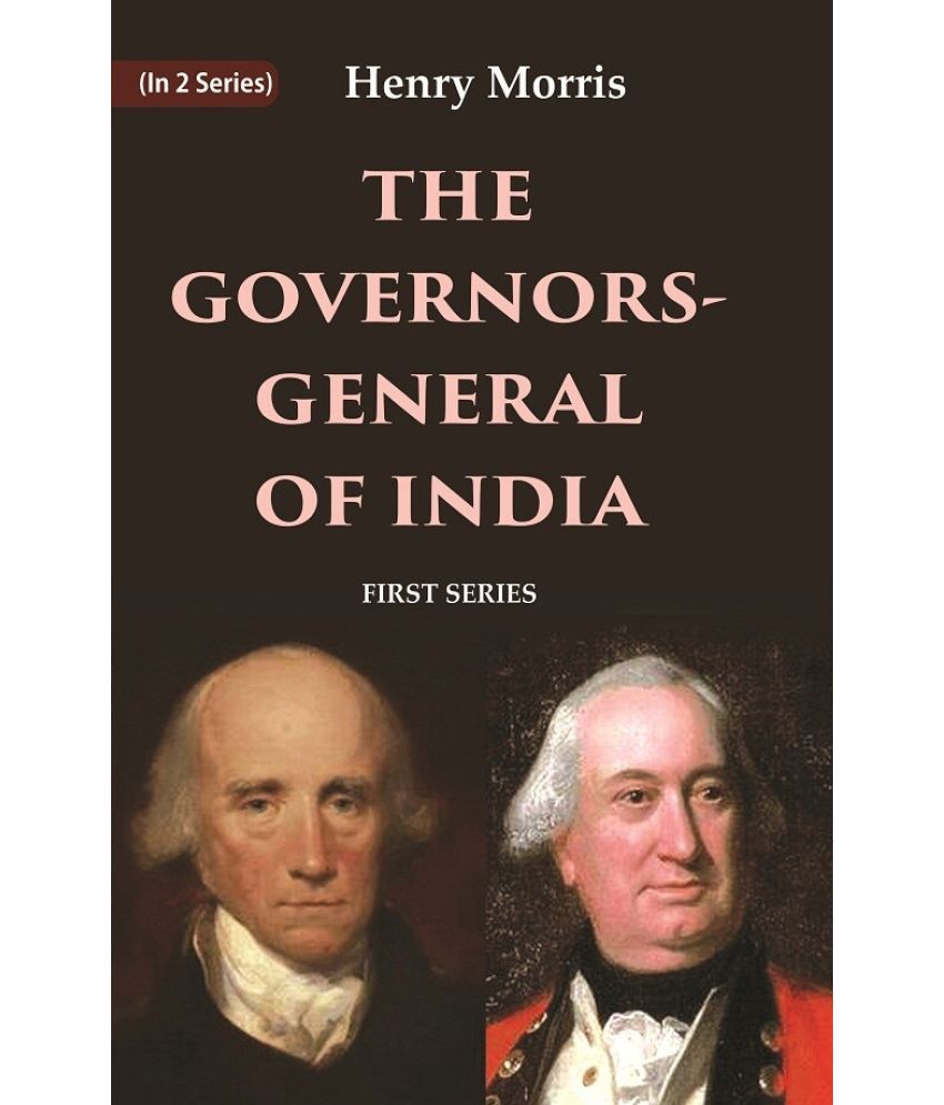     			The Governors-General of India: First Series 1st [Hardcover]