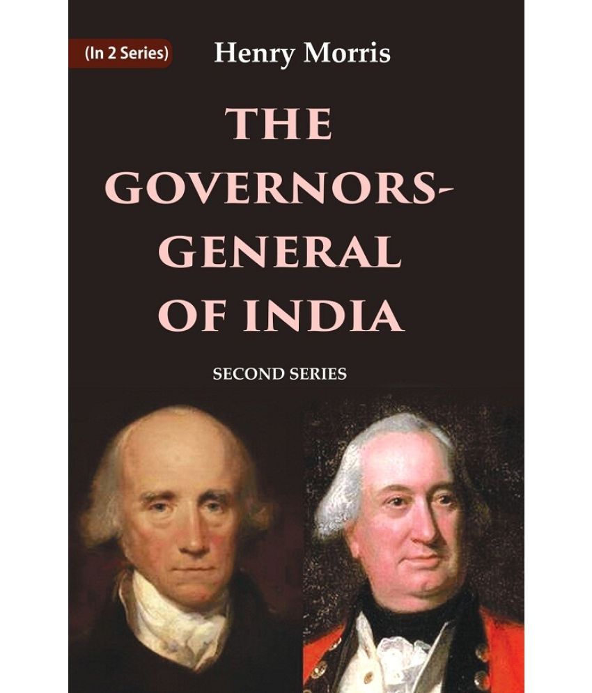     			The Governors-General of India: Second Series 2nd