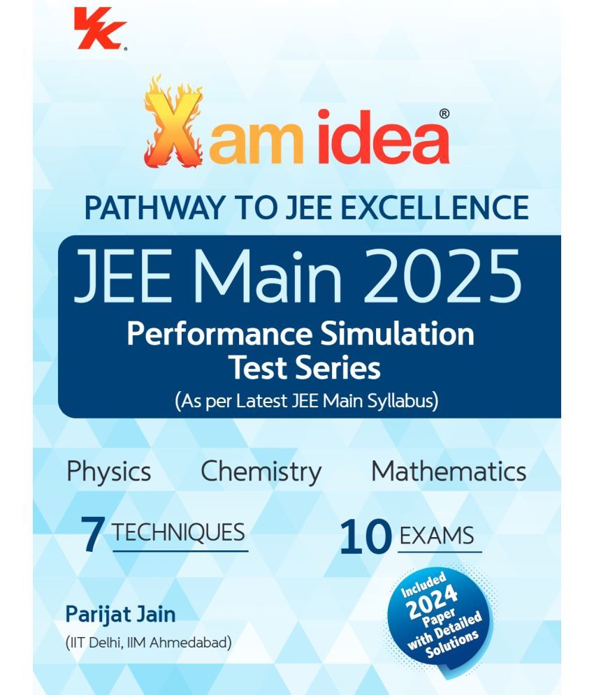     			Xam Idea JEE Mastery Toolkit for JEE Main 2025: 7 Techniques; 10 Exams for Physics, Chemistry and Mathematics  by Parijat Jain (IIT Delhi, IIM Ahmedabad)