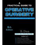 A Practical Guide to Operative Surgery With Chapters on Instruments, Splints and Suture MaterialsA Practical Guide to Operative Surgery With Chapters on Instruments, Splints and Suture Materials 6th Edition