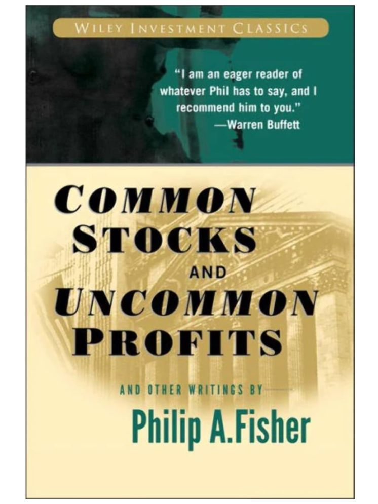     			COMMON STOCKS AND UNCOMMON PROFITS AND OTHER WRITINGS: 40 (WILEY INVESTMENT CLASSICS) BY PHILIP A. FISHER