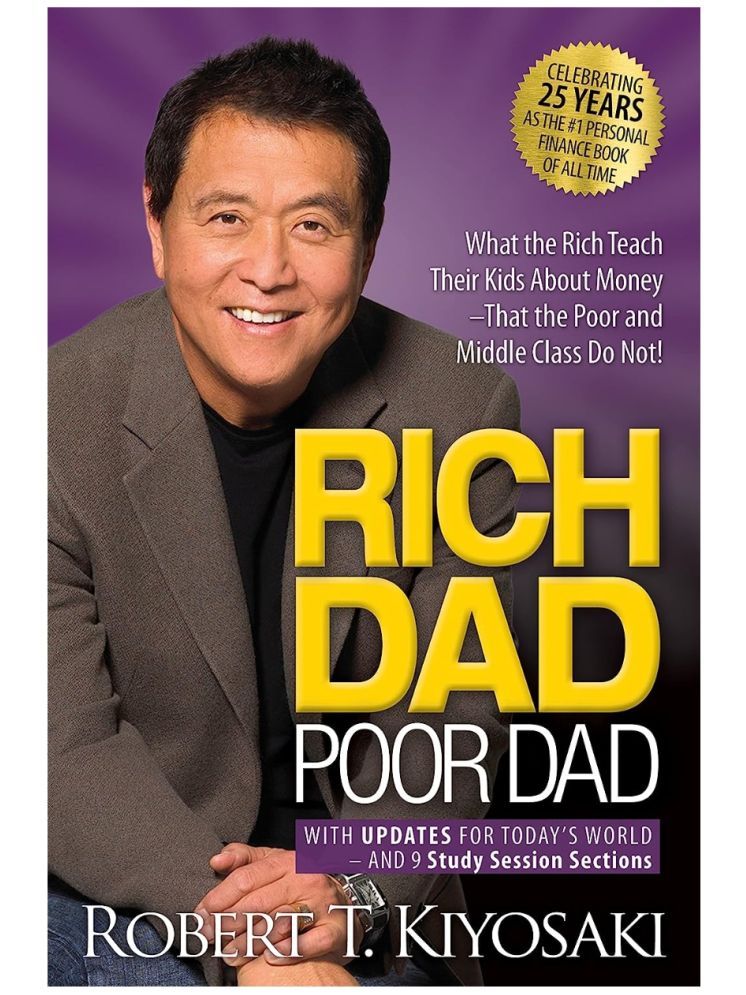     			RICH DAD POOR DAD : What the Rich Teach Their Kids about Money By ROBERT T. KIYOSAKI