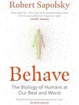 Behave: The Biology of Humans at Our Best and Worst Paperback Sapolsky, Robert M