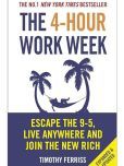 The 4-Hour Work Week: Escape the 9-5, Live Anywhere and Join the New Rich