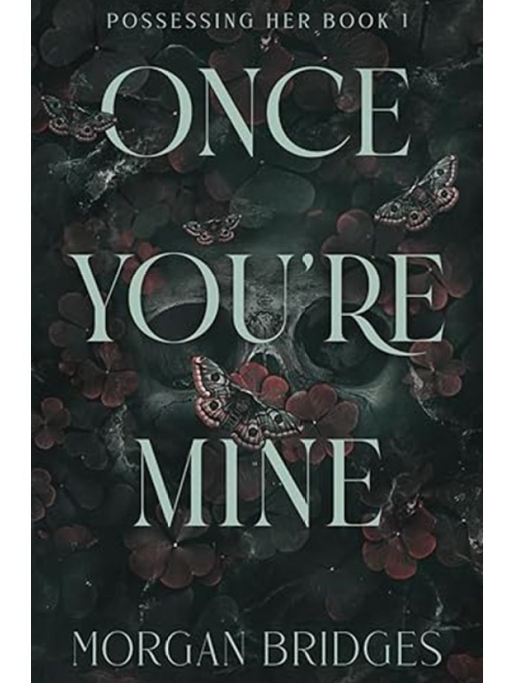     			Once You're Mine: A Dark Stalker Romance (Possessing Her) Paperback