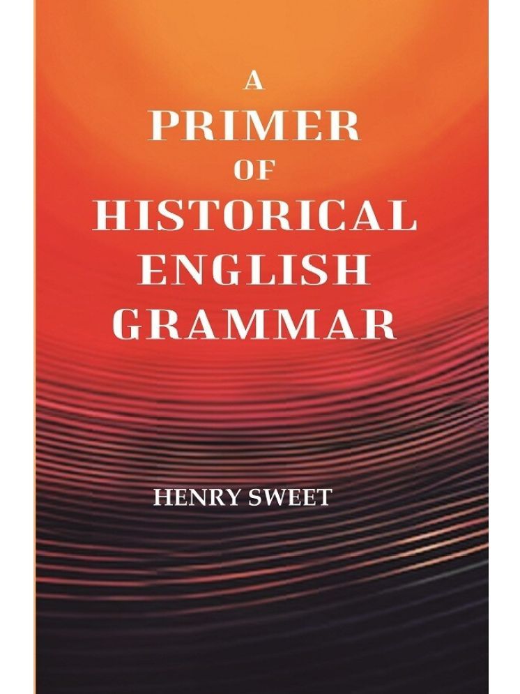     			A Primer of Historical English Grammar