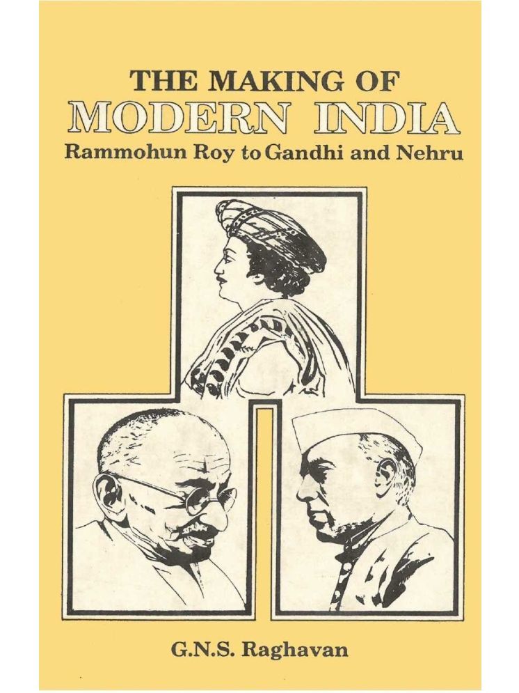     			The Making of Modern India: Rammohun Roy to Gandhi and Nehru