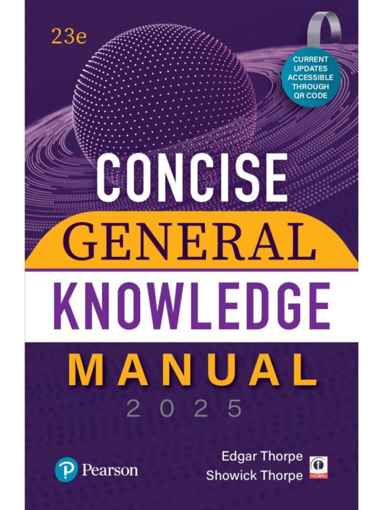     			2025 - Concise General Knowledge Manual, for various examinations like CUET, CLAT, SSC 23rd Edition –  Pearson