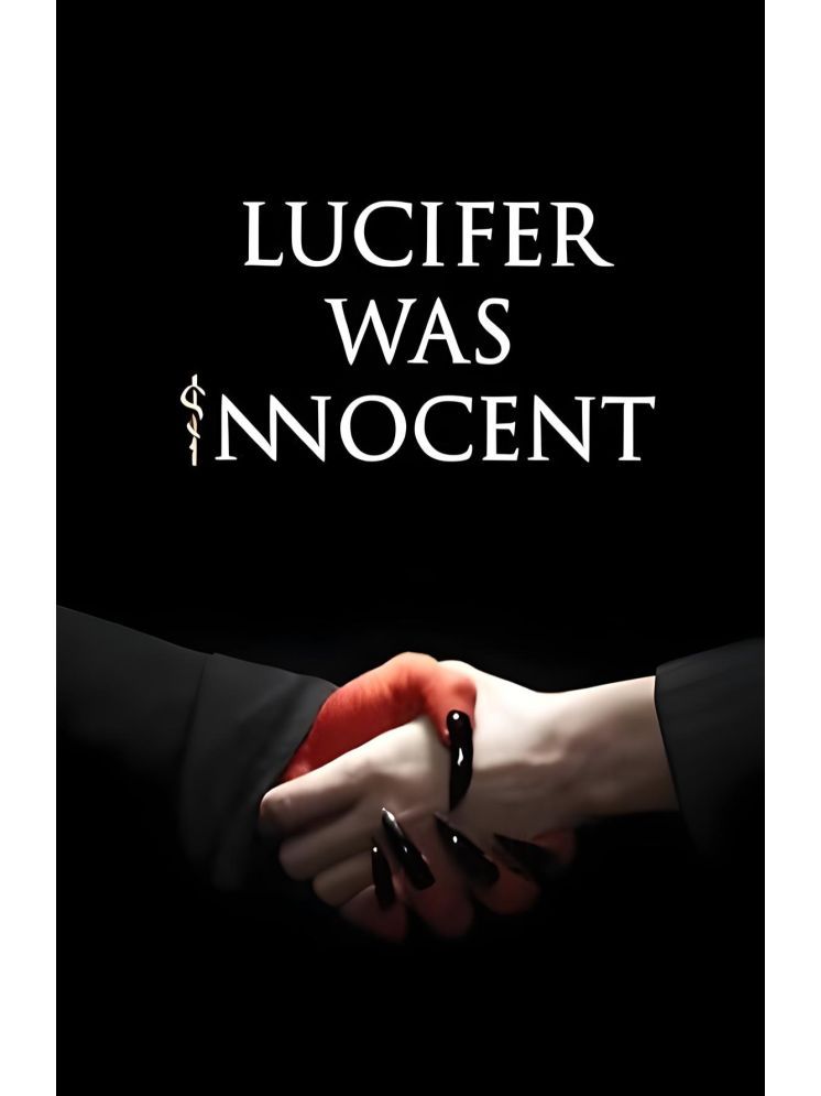     			Lucifer was Innocent: The Red Pill