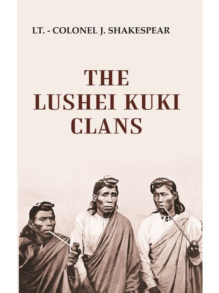     			The Lushei Kuki Clans [Hardcover]