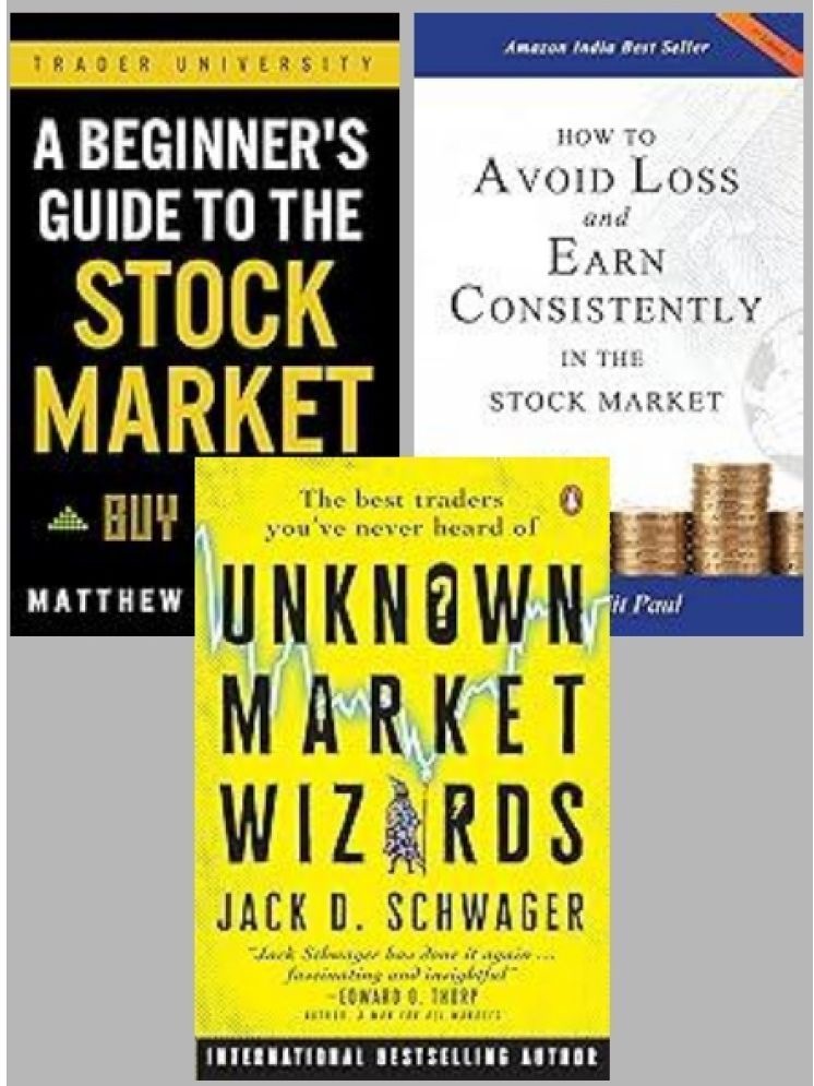     			A Beginner's Guide to the Stock Market + How to Avoid Loss and Earn Consistently in the Stock Market + Unknown Market Wizards