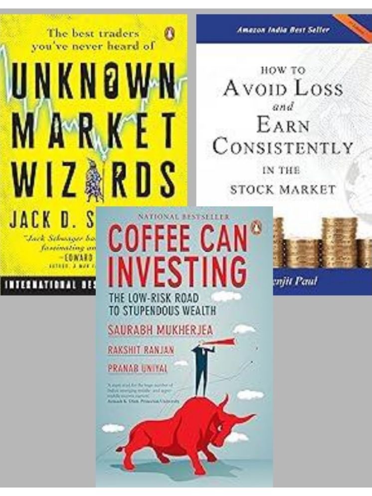     			Unknown Market Wizards + How to Avoid Loss and Earn Consistently in the Stock Market +Coffee Can Investing: The Low-Risk Road to Stupendous Wealth