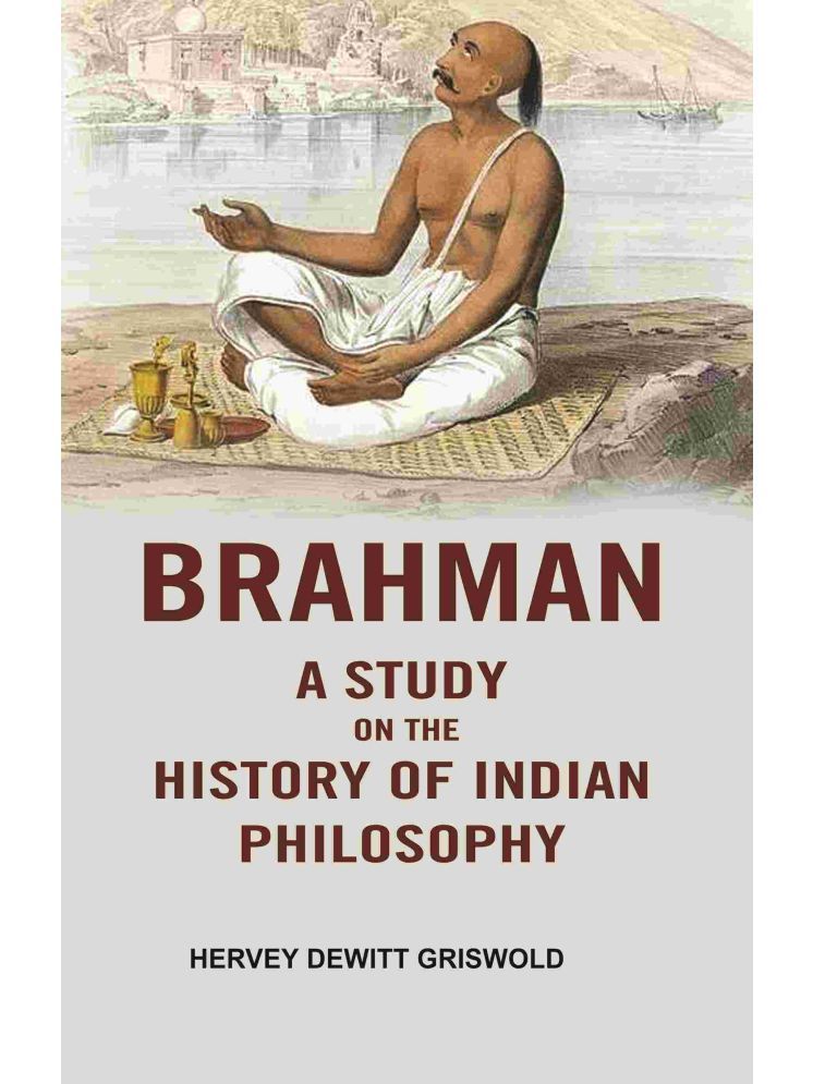     			Brahman a Study on the History of Indian Philosophy [Hardcover]