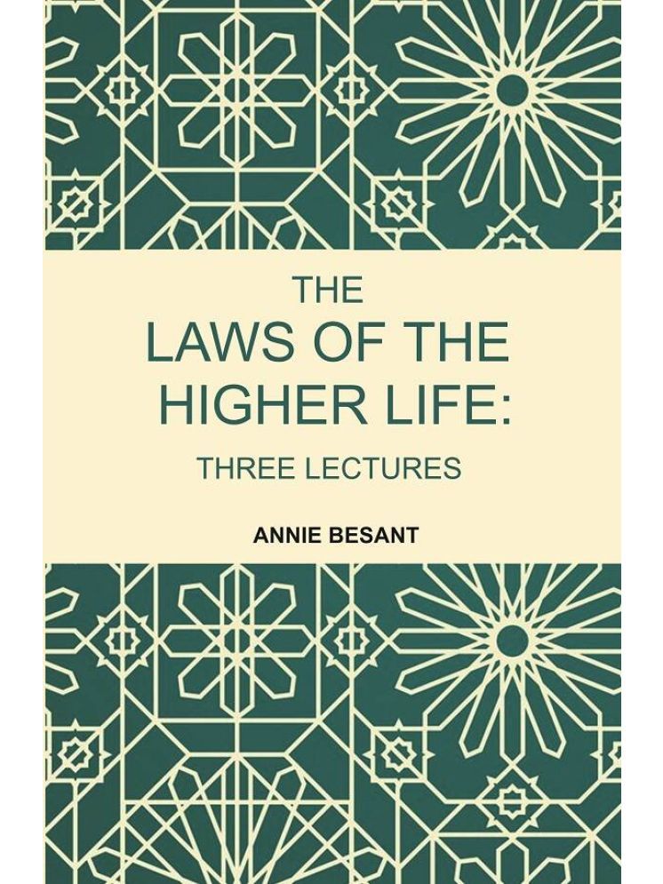     			The Laws of the Higher Life: Three Lectures