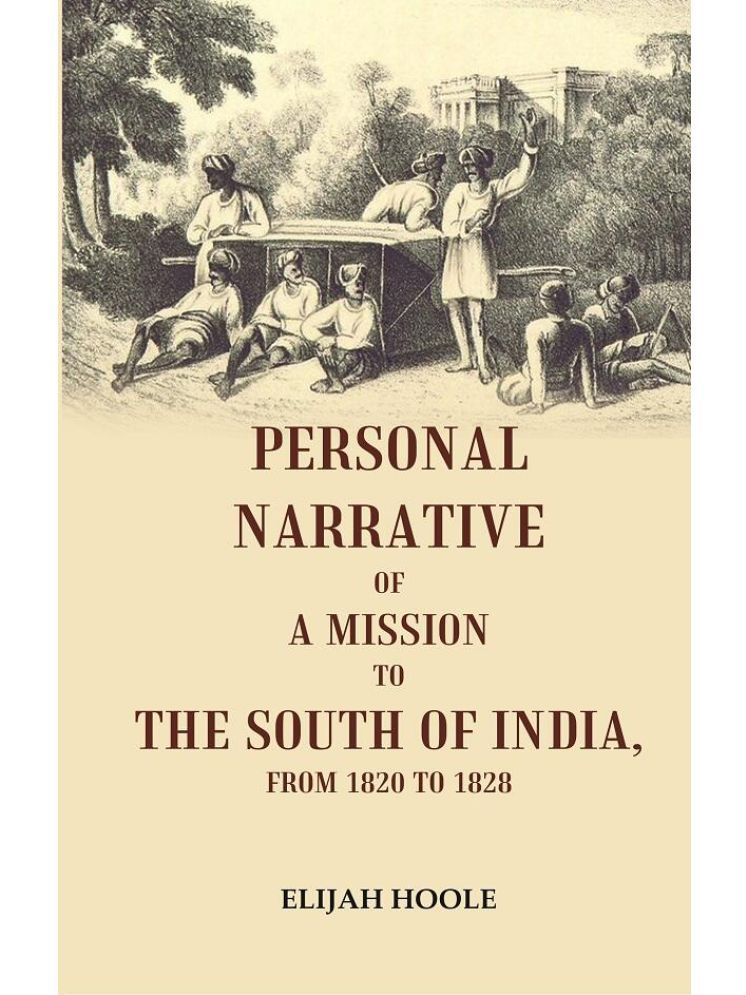     			Personal Narrative of a Mission to the South of India, From 1820 to 1828 [Hardcover]