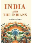 India and the Indians [Hardcover]