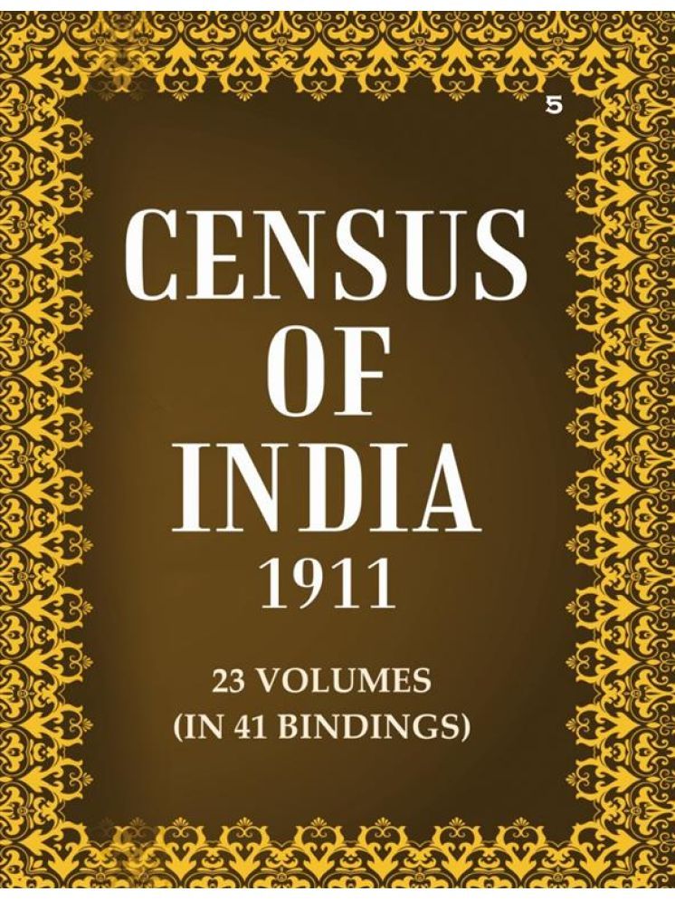     			Census Of India 1911: Assam - Tables Volume Book 5 Vol. III, Pt. 2