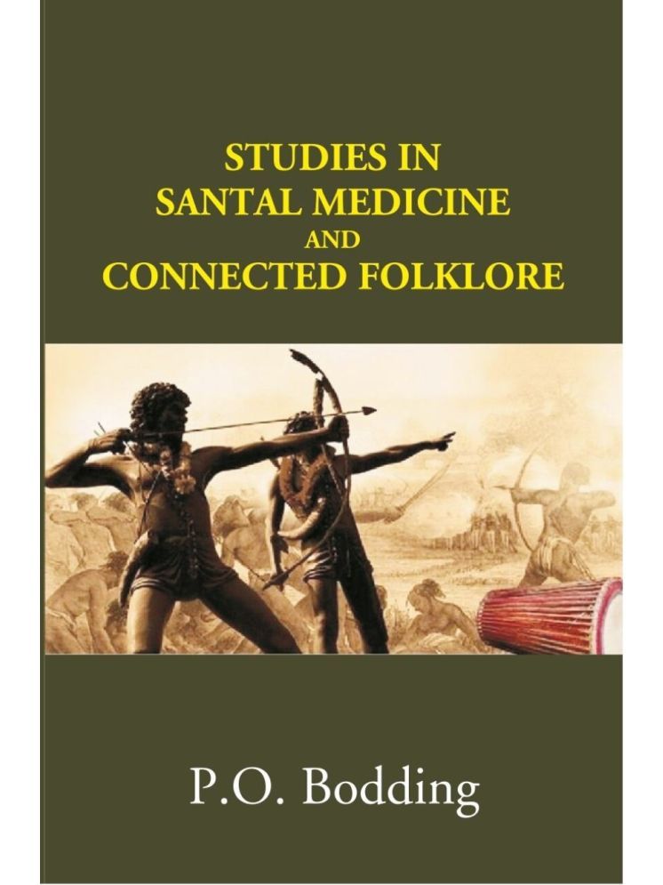     			Studies in Santal Medicine and Connected Folklore (Part I, Ii and Iii)