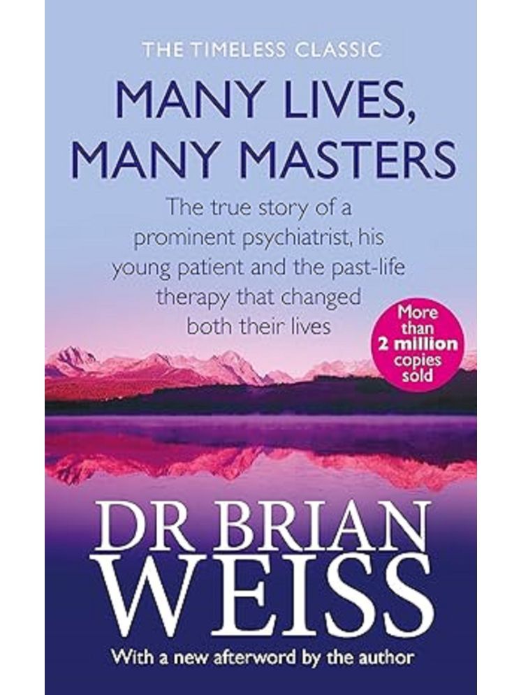     			Many Lives, Many Masters: The true story of a prominent psychiatrist, his young patient and the past-life therapy that changed both their lives