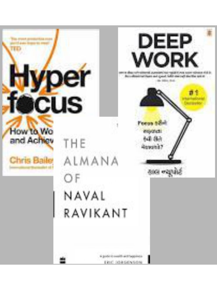     			Deep Work + Hyperfocus + The Almanack Of Naval Ravikant